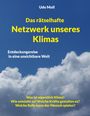 Udo Moll: Das rätselhafte Netzwerk unseres Klimas, Buch