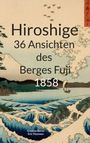 Cristina Berna: Hiroshige 36 Ansichten des Berges Fuji 1858, Buch