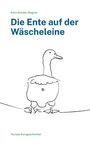 Karin Bröcker-Wagner: Die Ente auf der Wäscheleine, Buch