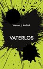 Werner J. Kraftsik: Vaterlos, Buch