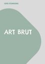 Gerd Steinkoenig: Art Brut, Buch