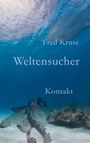 Fred Kruse: Weltensucher - Kontakt (Band 3), Buch