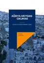 Roland Schreiber: Agriya Meydan Okumak, Buch