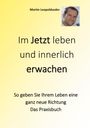 Martin Leopoldseder: Im Jetzt leben und innerlich Erwachen, Buch