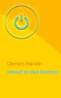 Clemens Mander: Hinauf zu den Sternen, Buch