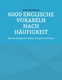 Anke Dieckmann: 6000 Englische Vokabeln nach Häufigkeit, Buch