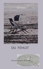 Lotte Anders: Du fehlst, Buch