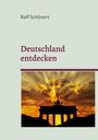 Ralf Schönert: Deutschland entdecken, Buch