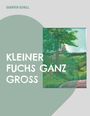 Guenter Schell: Kleiner Fuchs Ganz Groß, Buch