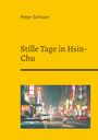 Peter Schroer: Stille Tage in Hsin-Chu, Buch