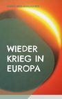 : Wieder Krieg in Europa, Buch