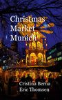 Cristina Berna: Christmas Market Munich, Buch