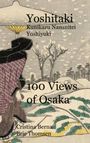 Cristina Berna: Yoshitaki Kunikazu Nansuitei Yoshiyuki 100 Views of Osaka, Buch