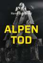 René Burkhard: Alpen Tod, Buch