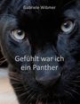 Gabriele Wibmer: Gefühlt war ich ein Panther, Buch