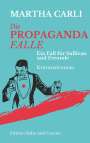 Martha Carli: Die Propagandafalle, Buch