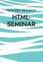 Heinz-Otto Weissbrich: Html-Seminar, Buch