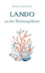 Bente Amlandt: Lando an der Dschungelküste, Buch