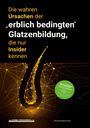 Christian Meyer-Esch: Die wahren Ursachen der "erblich bedingten" Glatzenbildung, die nur Insider kennen, Buch