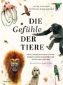 Lotte Stegeman: Die Gefühle der Tiere: Von eifersüchtigen Affen, ängstlichen Hunden und pfiffigen Ratten, Buch