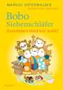 Markus Osterwalder: Bobo Siebenschläfer: Zusammen sind wir stark!, Buch