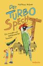 Matthias Kröner: Der Turbospecht, Buch