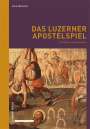 : Das Luzerner Apostelspiel, Buch