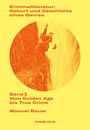 Manuel Bauer: Kriminalliteratur: Geburt und Geschichte eines Genres, Buch