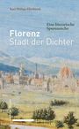 Karl Philipp Ellerbrock: Florenz - Stadt der Dichter, Buch