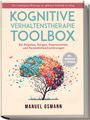 Manuel Osmann: Kognitive Verhaltenstherapie Toolbox: Die 7 mächtigsten Werkzeuge zur effektiven Selbsthilfe im Alltag - Bei Ängsten, Sorgen, Depressionen und Persönlichkeitsstörungen - inkl. Workbook & Übungen, Buch