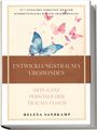 Helena Sandkamp: Entwicklungstrauma überwinden - Dein ganz persönlicher Trauma Coach: In 7 einfachen Schritten weg vom Kindheitstrauma hin zur Traumaheilung - inkl. Workbook und Praxisübungen, Buch