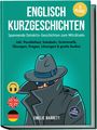 Emelie Barrett: Englisch Kurzgeschichten 6. Klasse - Spannende Detektiv-Geschichten zum Miträtseln - inkl. Paralleltext, Vokabeln, Grammatik, Übungen, Fragen, Lösungen & gratis Audios - mit Lehrern entwickelt, Buch