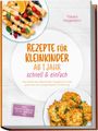 Titel: Rezepte für Kleinkinder ab 1 Jahr. Enthält Bilder von Crepes mit Beeren und Kartoffelpuffern auf einem weißen Teller.