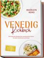 Titel: "Venedig Kochbuch" von Madelein Remo. Zwei Teller mit italienischen Speisen, goldener Sticker.