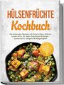 Text: "Hülsenfrüchte Kochbuch. Inkl. Frühstück, Fermenten, Süßspeisen uvm." Bild zeigt Pfanne mit Gemüse und Tofu.