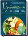 Paula Hinrichs: Ballaststoffreiche Ernährung für Anfänger, Studenten, Berufstätige & Faule: Die leckersten ballaststoffreichen Rezepte für einen gesunden Darm, weniger Heißhunger & mehr Vitalität - inkl. 30-Tage-Ernährungsplan, Saisonkalender uvm., Buch