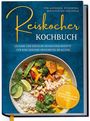 Text: "Reiskocher Kochbuch. Für Anfänger, Studenten, Berufstätige und Faule. Leckere und einfache Reiskocher Rezepte..."  
Bild: Bunte Schüssel mit Reis, Gemüse, Limetten, Cashews und Kräutern.