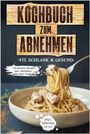 "Kochbuch zum Abnehmen", "-Fit, Schlank & Gesund-", "Ultraleichte Rezepte zum Abnehmen – ganz ohne Verzicht". Gabel mit Spaghetti.