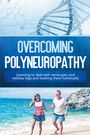 Text: "Overcoming Polyneuropathy. Learning to deal with nerve pain and restless legs and treating them holistically." Oben DNA. Unten Paar am Strand.