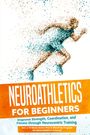 Text: "Neuroathletics for Beginners. Improve Strength, Coordination, and Fitness through Neurocentric Training." Silhouette aus Punkten.