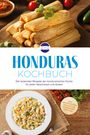 HONDURAS KOCHBUCH: Rezepte der honduranischen Küche für jeden Anlass. Logo: Fünf Sterne im Kreis.