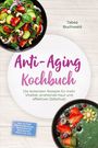 „Anti-Aging Kochbuch“ in lila Schrift, oberer Salat, unterer Smoothie in Schüsseln; grüne und rote Zutaten.