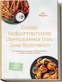 Text: "Cosori Heißluftfritteuse Doppelkammer Dual Zone Rezeptbuch. Jule Weigand." Teller mit Pommes, Soßen und Hähnchenkeulen.