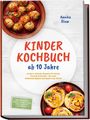 "KINDER KOCHBUCH ab 10 Jahre" steht auf hellem Hintergrund. Oben sind Fleischbällchen, unten Pizzaschnecken mit Kirschtomaten.
