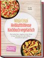 Elina Faber: Ninja Crispi Heißluftfritteuse Kochbuch vegetarisch: Die leckersten vegetarischen Ninja Crispy Rezepte für den Alltag - stressfrei & gesund - inkl. herzhafte Backwaren, Desserts uvm., Buch