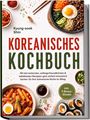 Text: "Koreanisches Kochbuch" von Kyung-sook Shin. Enthält Bilder koreanischer Gerichte wie Bibimbap und Tteokbokki.