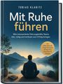 "Mit Ruhe führen: Wie introvertierte Führungskräfte Teams klar, ruhig und wirksam zum Erfolg bringen". Mann am See.