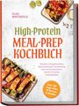 Titel: "High-Protein Meal-Prep Kochbuch". Autor: Elias Winterfeld. Bild: Lachs und Gemüse in Backform.