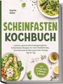 Text: "Scheinfasten Kochbuch", "inkl. 30-Tage-Plan + 5 Bonus-E-Books". Abgebildet sind gesunde Speisen und Zutaten.