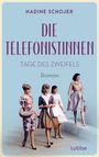 Nadine Schojer: Die Telefonistinnen - Tage des Zweifels, Buch